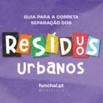 Cidade do Funchal publica Manual para a Adequada Divisão dos Lixos Urbanos