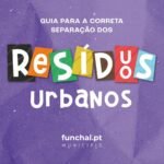 Município do Funchal apresenta Manual para a Adequada Distinção dos Lixos Urbanos
