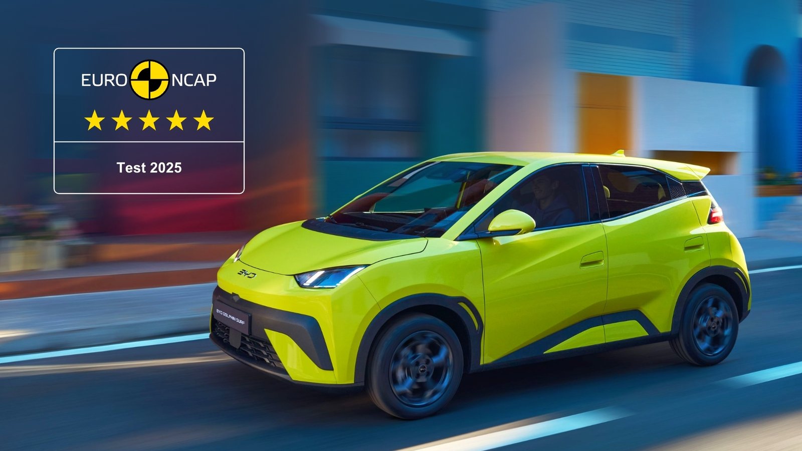 BYD DOLPHIN SURF alcança a avaliação top de cinco estrelas Euro NCAP
